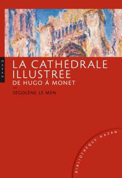 LA CATHEDRALE ILLUSTREE DE HUGO A MONET