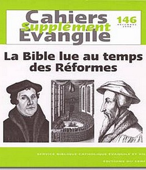 SUPPLEMENT AU CAHIERS EVANGILE NO 146 LA BIBLE LUE AU TEMPS DES REFORMES