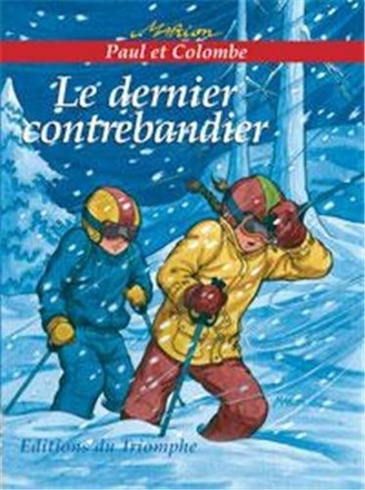 PAUL ET COLOMBE - T02 - LE DERNIER CONTREBANDIER