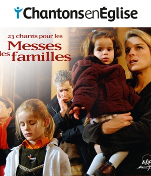 CHANTONS EN EGLISE - MESSES DES FAMILLES - CD