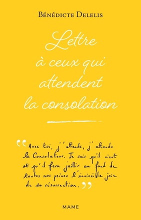 LETTRE A CEUX QUI ATTENDENT LA CONSOLATION