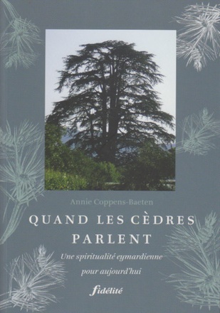 QUAND LES CEDRES PARLENT.