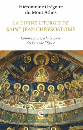 LA DIVINE LITURGIE DE SAINT JEAN CHRYSOSTOME
