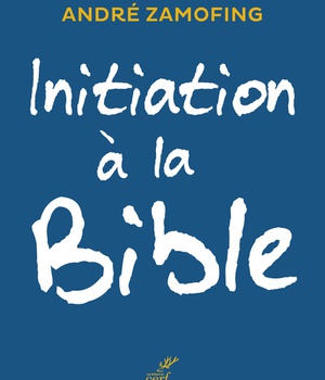 INITIATION A LA BIBLE