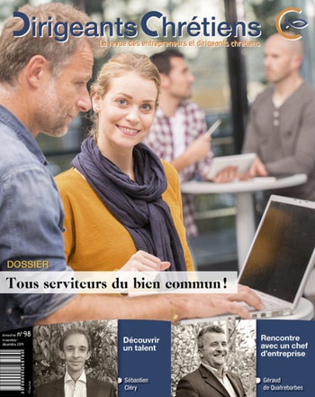 DIRIGEANTS CHRETIENS N 98 NOVEMBRE - DECEMBRE 2019 - TOUS SERVITEURS DU BIEN COMMUN !