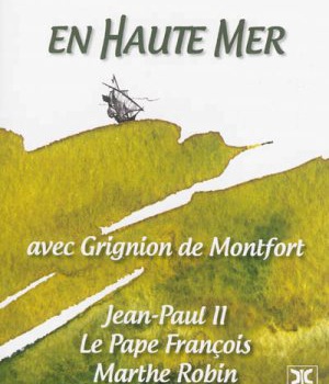 EN HAUTE MER AVEC GRIGNION DE MONTFORT