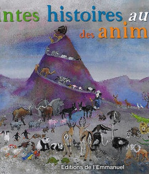 SAINTES HISTOIRES AUTOUR DES ANIMAUX