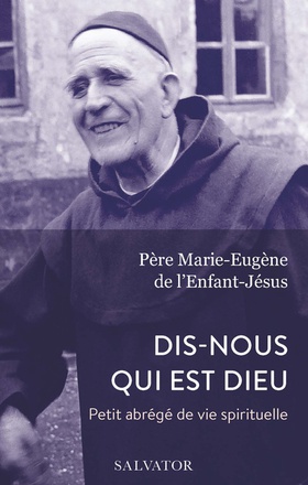 DIS-NOUS QUI EST DIEU - PETIT ABREGE DE VIE SPIRITUELLE