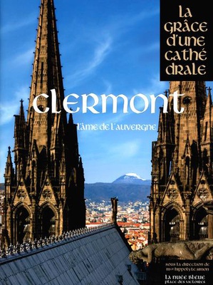 CLERMONT, LA GRACE D'UNE CATHEDRALE
