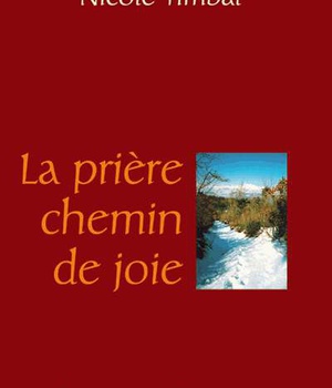 LA PRIERE, CHEMIN DE JOIE