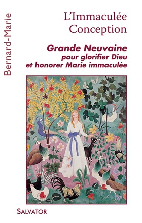 L'IMMACULEE CONCEPTION - GRANDE NEUVAINE POUR GLORIFIER DIEU ET HONORER MARIE IMMACULEE