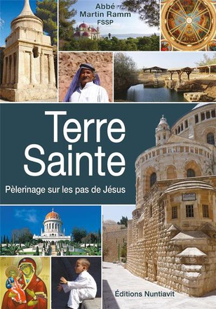 TERRE SAINTE - PELERINAGE SUR LES PAS DE JESUS