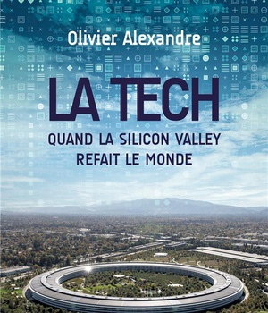 LA TECH - QUAND LA SILICON VALLEY REFAIT LE MONDE