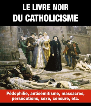 LE LIVRE NOIR DU CATHOLICISME