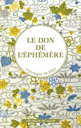 LE DON DE L'EPHEMERE