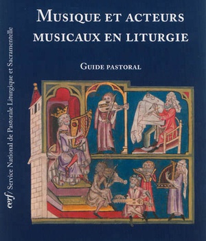 MUSIQUE ET ACTEURS MUSICAUX EN LITURGIE