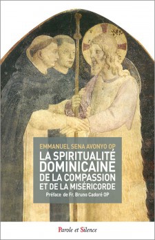 LA SPIRITUALITE DOMINICAINE DE LA COMPASSION ET DE LA MISERICORDE