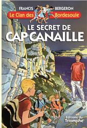 LE CLAN DES BORDESOULE - T31 - LE SECRET DE CAP CANAILLE