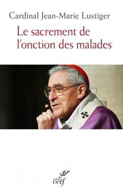 LE SACREMENT DE L''ONCTION DES MALADES ( BICP* )