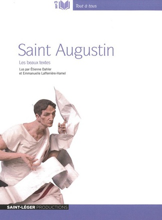 SAINT AUGUSTIN, LES PLUS BEAUX TEXTES - AUDIOLIVRE - LES BEAUX TEXTES