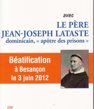 PRIER 15 JOURS AVEC LE PERE LATASTE - DOMINICAIN, APOTRE DES PRISONS