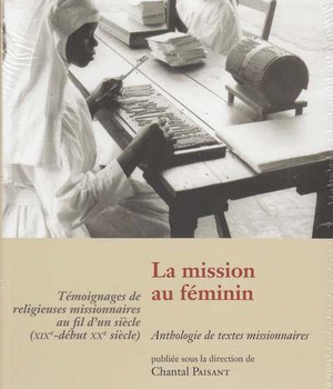 MISSION AU FEMININ TEMOIGNAGES DE RELIGIEUSES MISSIONNAIRES