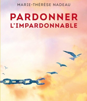 PARDONNER L'IMPARDONNABLE - NOUVELLE EDITION