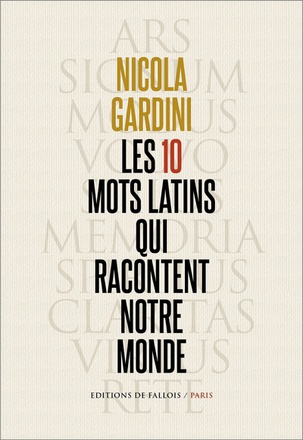 LES 10 MOTS LATINS QUI RACONTENT NOTRE MONDE