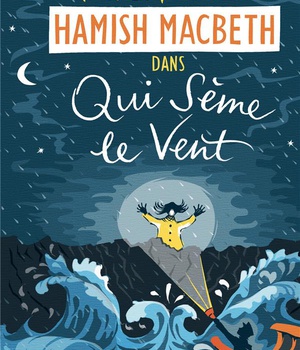 HAMISH MACBETH 6 - QUI SEME LE VENT