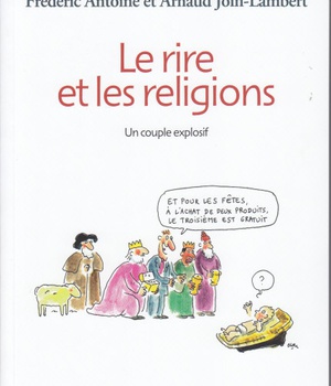 LE RIRE ET LES RELIGIONS - UN COUPLE EXPLOSIF