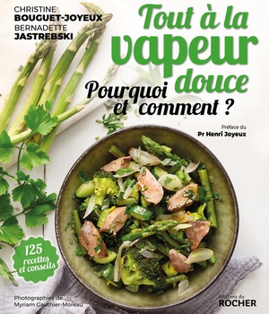TOUT A LA VAPEUR DOUCE - POURQUOI ET COMMENT ?