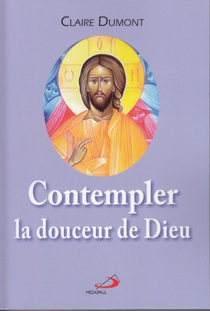 CONTEMPLER LA DOUCEUR DE DIEU