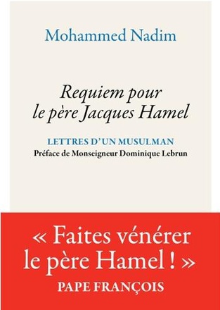 REQUIEM POUR LE PERE JACQUES HAMEL - LETTRE D'UN MUSULMAN
