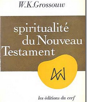 SPIRITUALITE DU NOUVEAU TESTAMENT