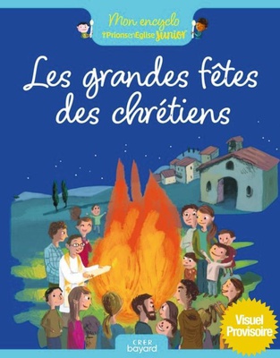 LES GRANDES FETES DES CHRETIENS