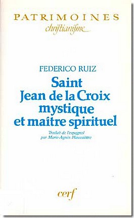 SAINT JEAN DE LA CROIX, MYSTIQUE ET MAITRE SPIRITUEL