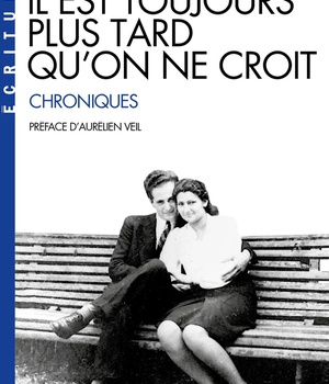 IL EST TOUJOURS PLUS TARD QU'ON NE CROIT (ESPACES LIBRES - ECRITURES)