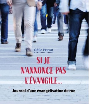 SI JE N'ANNONCE PAS L'EVANGILE... JOURNAL D'UNE EVANGELISATION DE RUE