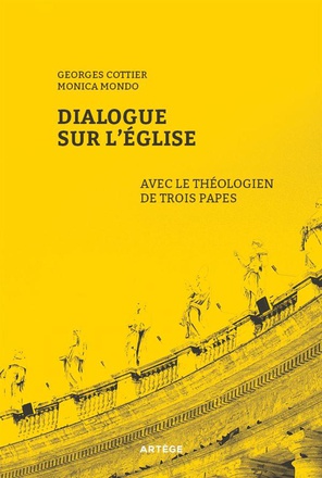 DIALOGUE SUR L'EGLISE AVEC LE THEOLOGIEN DE TROIS PAPES