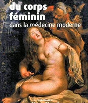 BRUTALISATION DU CORPS FEMININ DANS LA MEDECINE MODERNE