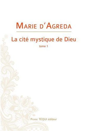 LA CITE MYSTIQUE DE DIEU - T01 - LA CITE MYSTIQUE DE DIEU - TOME 1