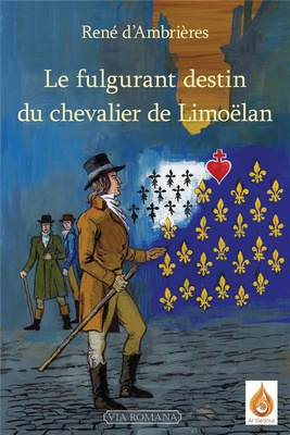 LE FULGURANT DESTIN DU CHEVALIER DE LIMOELAN