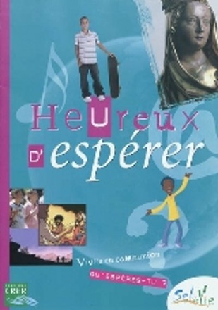 SEL DE VIE - 11/13 ANS - HEUREUX D'ESPERER