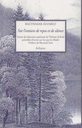 SUR L'ORAISON DE REPOS ET DE SILENCE