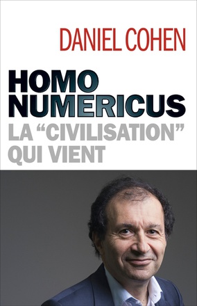 HOMO NUMERICUS - LA "CIVILISATION" QUI VIENT