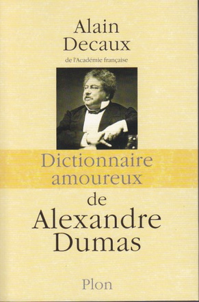 DICTIONNAIRE AMOUREUX DE ALEXANDRE DUMAS