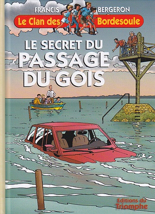 LE CLAN DES BORDESOULE - T29 - LE SECRET DU PASSAGE DU GOIS