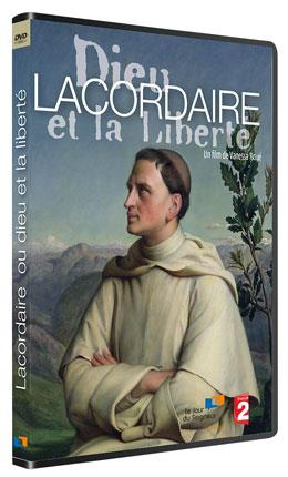 LACORDAIRE OU DIEU ET LA LIBERTE