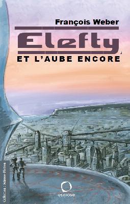 ELEFTY - ET L AUBE ENCORE