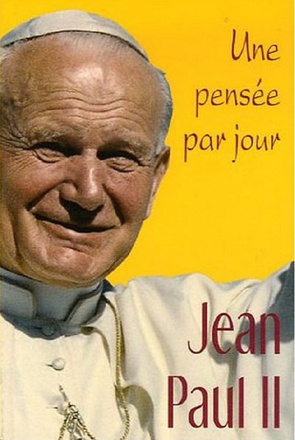 JEAN-PAUL II: UNE PENSEE PAR JOUR
